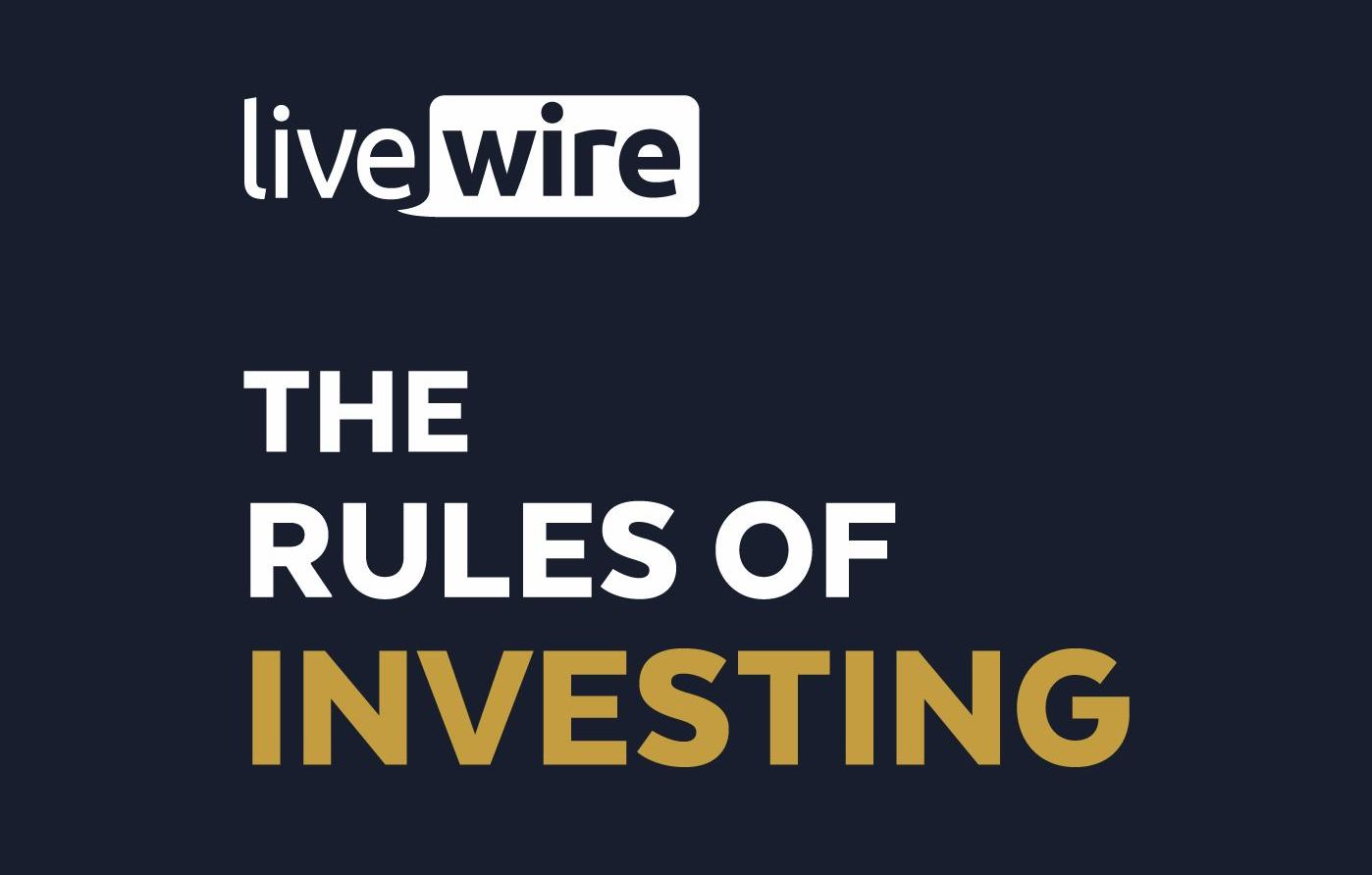 Livewire - The Rules of Investing